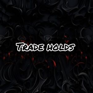 Trade holds!